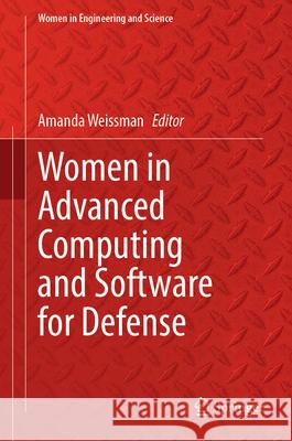 Women in Advanced Computing and Software for Defense Amanda Weissman 9783032174659 Springer