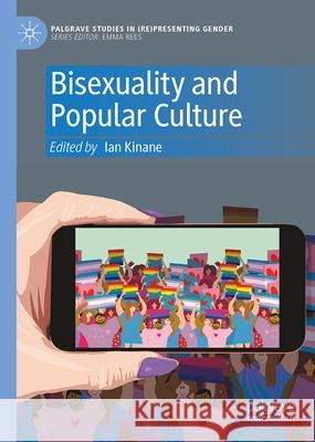 Bisexuality and Popular Culture Ian Kinane 9783032174932 Palgrave MacMillan