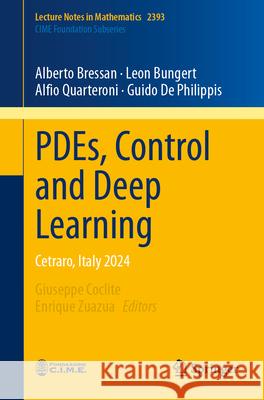 Pdes, Control and Deep Learning: Cetraro, Italy 2024 Giuseppe Coclite Enrique Zuazua Alberto Bressan 9783032187420