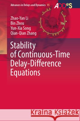 Stability of Continuous-Time Delay-Difference Equations Qian-Qian Zhang 9783032190451