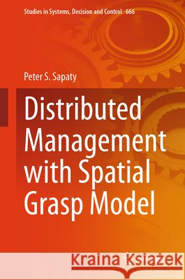 Distributed Management with Spatial Grasp Model Peter S. Sapaty 9783032193773 Springer