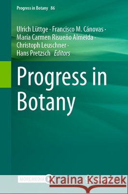 Progress in Botany Vol.86 Ulrich L?ttge Francisco M. C?novas Mar?a del Carmen Risue? 9783032200822