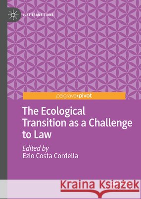 The Ecological Transition as a Challenge to Law Ezio Cost 9783032220547 Palgrave MacMillan