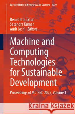 Machine and Computing Technologies for Sustainable Development: Proceedings of MCT4SD 2025, Volume 1  9783032235145 Springer