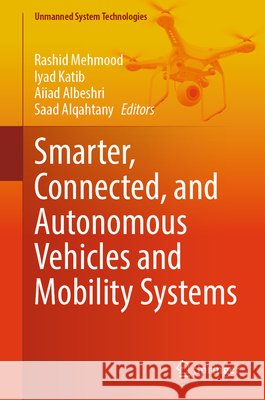 Smarter, Connected, and Autonomous Vehicles and Mobility Systems  9783032245007 Springer Nature Switzerland AG
