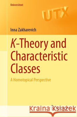 K-Theory and Characteristic Classes: A Homotopical Perspective Zakharevich, Inna 9783032247520 Springer Nature Switzerland AG