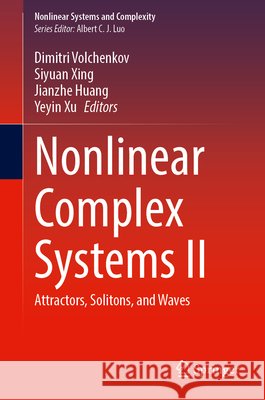 Nonlinear Complex Systems II: Attractors, Solitons, and Waves  9783032265036 Springer Nature Switzerland AG