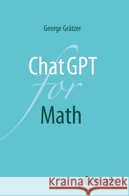 ChatGPT for Math George Gratzer 9783032272850