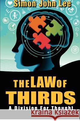 The Law of Thirds: A division for thought Anderson, Rob 9783033036802 Simon Lee