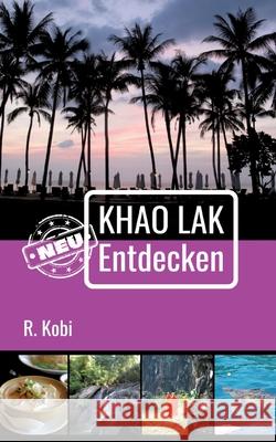 Khao Lak Neu Entdecken R. Kobi 9783033099227 Rudolfkobi