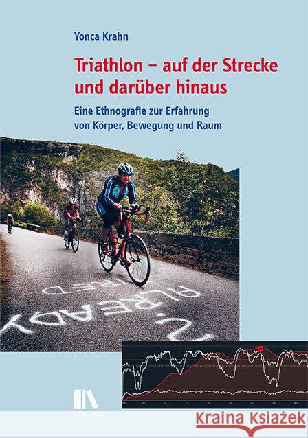 Triathlon - auf der Strecke und darüber hinaus Krahn, Yonca 9783034016070