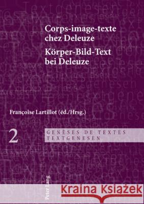 Corps-Image-Texte Chez Deleuze- Koerper-Bild-Text Bei Deleuze Lartillot, Françoise 9783034300193 Lang, Peter, AG, Internationaler Verlag Der W