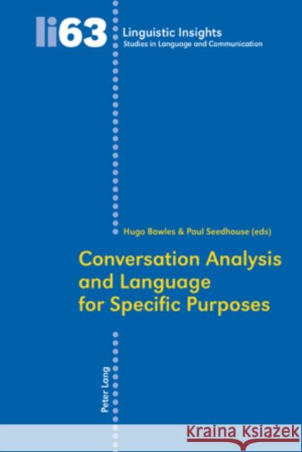 Conversation Analysis and Language for Specific Purposes: Second Edition Gotti, Maurizio 9783034300452 Peter Lang AG, Internationaler Verlag der Wis