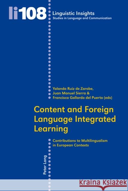 Content and Foreign Language Integrated Learning: Contributions to Multilingualism in European Contexts Gotti, Maurizio 9783034300742 Peter Lang AG, Internationaler Verlag Der Wis