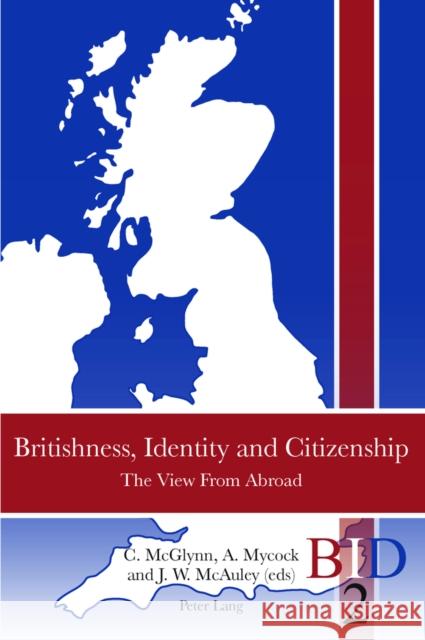 Britishness, Identity and Citizenship: The View from Abroad Finlay, Richard J. 9783034302265 Peter Lang AG, Internationaler Verlag Der Wis