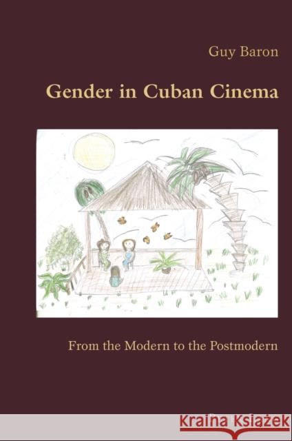 Gender in Cuban Cinema: From the Modern to the Postmodern Canaparo, Claudio 9783034302296 Peter Lang AG, Internationaler Verlag Der Wis