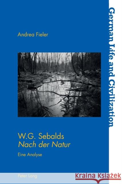 W.G. Sebalds «Nach Der Natur»: Eine Analyse Brown, Peter D. G. 9783034302920 Peter Lang Gmbh, Internationaler Verlag Der W