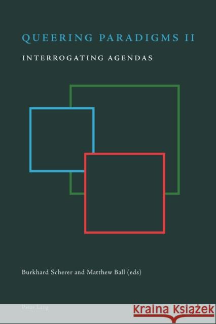 Queering Paradigms II: Interrogating Agendas Scherer, Bee 9783034302951 Peter Lang AG, Internationaler Verlag der Wis