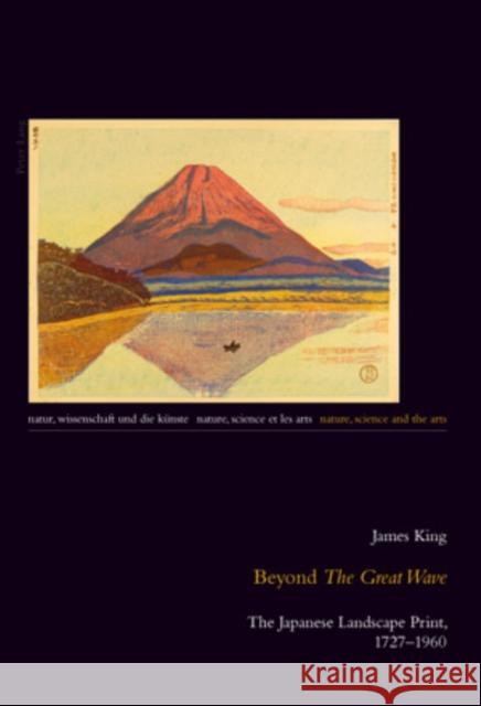 Beyond «The Great Wave»: The Japanese Landscape Print, 1727-1960 Wucherpfennig, Wolf 9783034303170 Lang, Peter, AG, Internationaler Verlag Der W