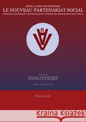 Après La Crise Des Subprimes: Le Nouveau Partenariat Social: Performance Opérationnelle: Réduction Des Pertes, Prévention Des Risques Psychosociaux Et Lele, Pascal 9783034303392 Peter Lang Gmbh, Internationaler Verlag Der W