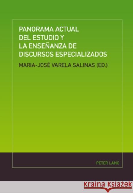 Panorama Actual del Estudio Y La Enseñanza de Discursos Especializados Varela Salinas, María-José 9783034303545