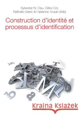 Construction d'Identité Et Processus d'Identification Osu, Sylvester 9783034303569 Lang, Peter, AG, Internationaler Verlag Der W