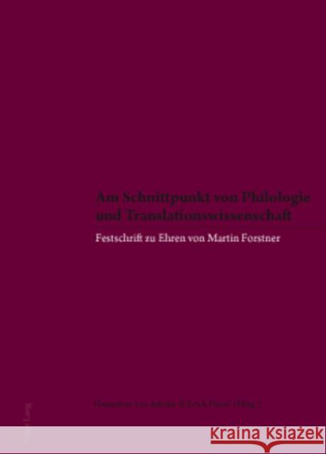 Am Schnittpunkt Von Philologie Und Translationswissenschaft: Festschrift Zu Ehren Von Martin Forstner Lee-Jahnke, Hannelore 9783034303743