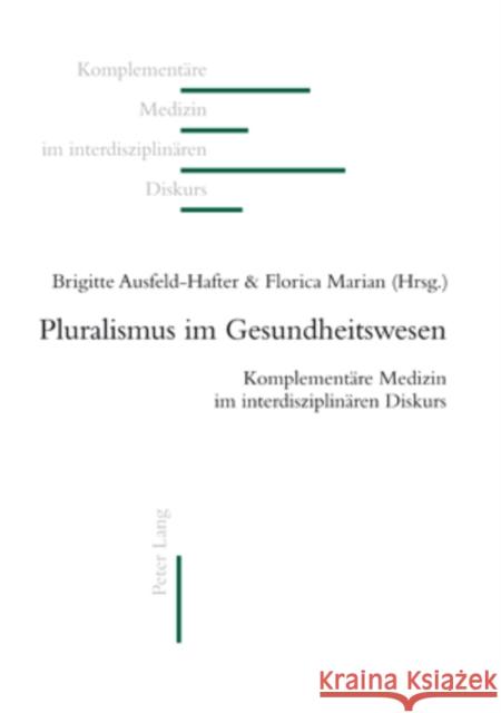 Pluralismus Im Gesundheitswesen Fischer, Lorenz 9783034304078 Lang, Peter, AG, Internationaler Verlag Der W