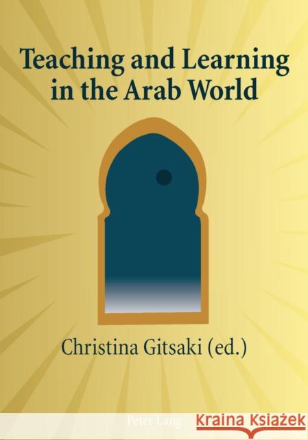 Teaching and Learning in the Arab World  9783034304085 Peter Lang AG, Internationaler Verlag der Wis