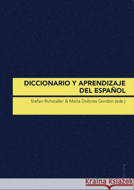 Diccionario Y Aprendizaje del Español Ruhstaller, Stefan 9783034304290 Lang, Peter, AG, Internationaler Verlag Der W