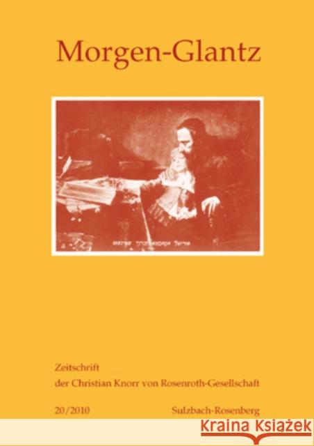 Morgen-Glantz 20/2010: Zeitschrift Der Christian Knorr Von Rosenroth-Gesellschaft Knorr Von Rosenroth Gesellschaft E V 9783034304979 Lang, Peter, AG, Internationaler Verlag Der W