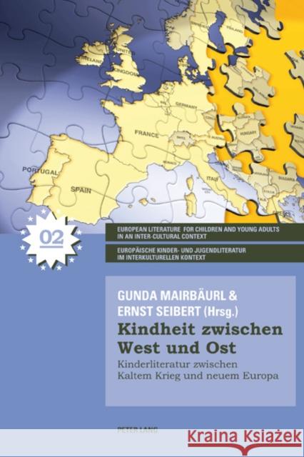 Kindheit Zwischen West Und Ost: Kinderliteratur Zwischen Kaltem Krieg Und Neuem Europa Müller, Heidy Margrit 9783034305600 Lang, Peter, AG, Internationaler Verlag Der W