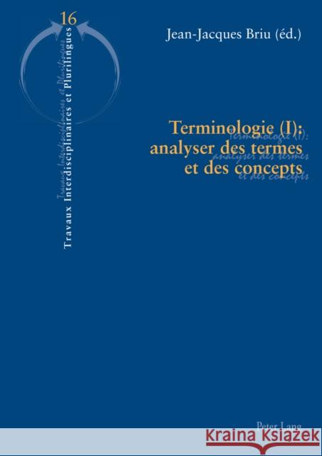 Terminologie (I): Analyser Des Termes Et Des Concepts Krulic, Brigitte 9783034305839 Lang, Peter, AG, Internationaler Verlag Der W