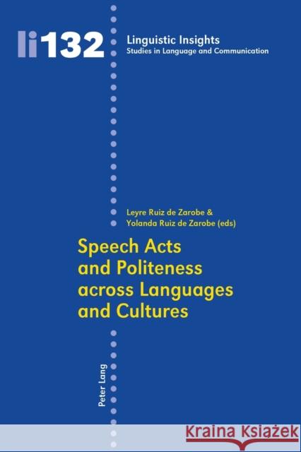 Speech Acts and Politeness Across Languages and Cultures Gotti, Maurizio 9783034306119 Lang, Peter, AG, Internationaler Verlag Der W