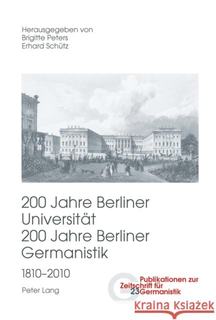 200 Jahre Berliner Universitaet- 200 Jahre Berliner Germanistik- 1810-2010: Teil III Peters, Brigitte 9783034306225 Lang, Peter, AG, Internationaler Verlag Der W