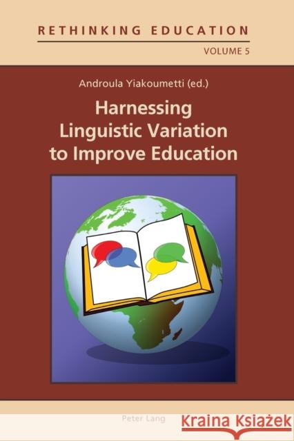 Harnessing Linguistic Variation to Improve Education Androula Yiakoumetti 9783034307260 Lang, Peter, AG, Internationaler Verlag Der W