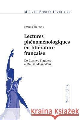 Lectures Phénoménologiques En Littérature Française: de Gustave Flaubert À Malika Mokeddem Collier, Peter 9783034307277