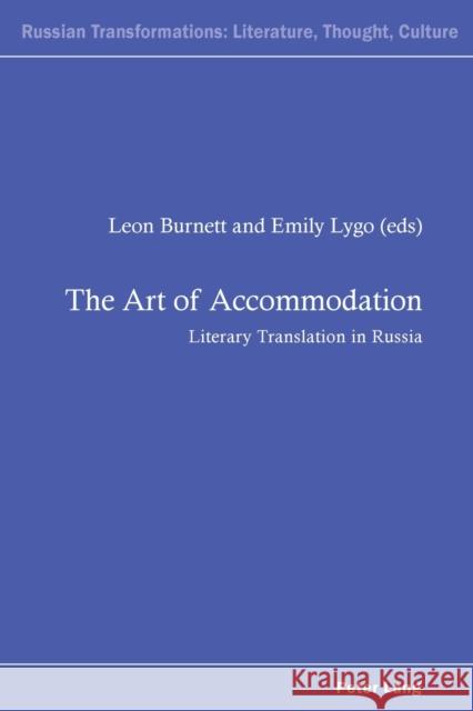 The Art of Accommodation: Literary Translation in Russia Kahn, Andrew 9783034307437