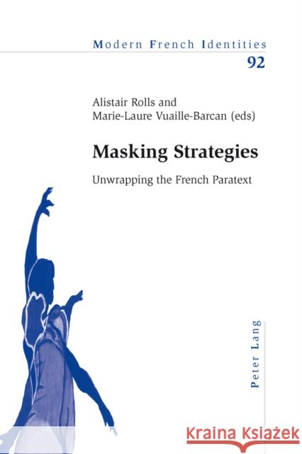 Masking Strategies: Unwrapping the French Paratext Collier, Peter 9783034307468