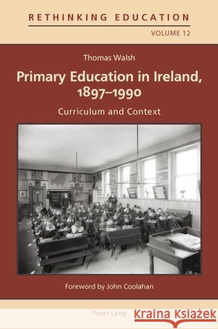 Primary Education in Ireland, 1897-1990: Curriculum and Context Gaden, Gerry 9783034307512 Lang, Peter, AG, Internationaler Verlag Der W