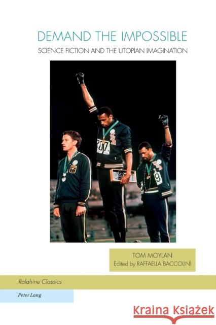 Demand the Impossible: Science Fiction and the Utopian Imagination Tom Moylan   9783034307529 Peter Lang AG, Internationaler Verlag der Wis
