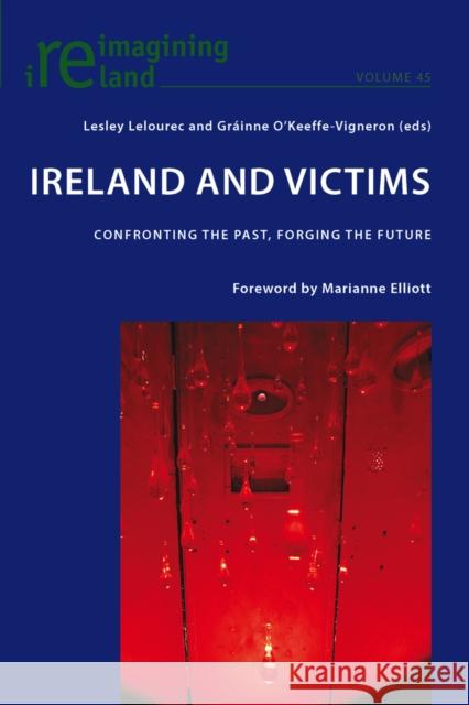 Ireland and Victims: Confronting the Past, Forging the Future Maher, Eamon 9783034307925 Lang, Peter, AG, Internationaler Verlag Der W