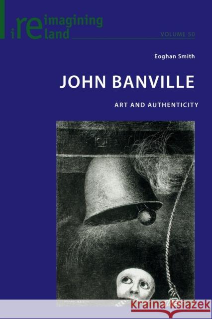 John Banville: Art and Authenticity Maher, Eamon 9783034308526