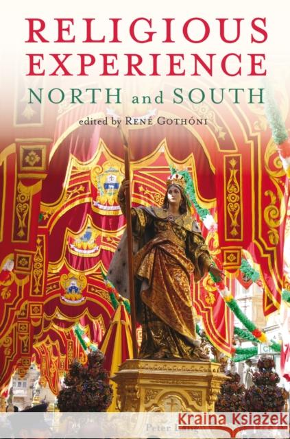 Religious Experience: North and South: North and South Gothóni, René 9783034308533 Lang, Peter, AG, Internationaler Verlag Der W