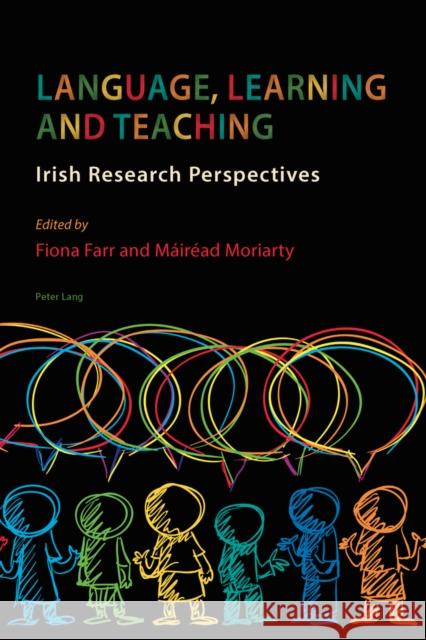 Language, Learning and Teaching: Irish Research Perspectives Farr, Fiona 9783034308717