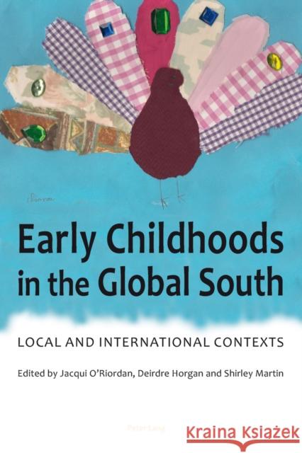 Early Childhoods in the Global South: Local and International Contexts O'Riordan, Jacqui 9783034308793 Peter Lang Gmbh, Internationaler Verlag Der W