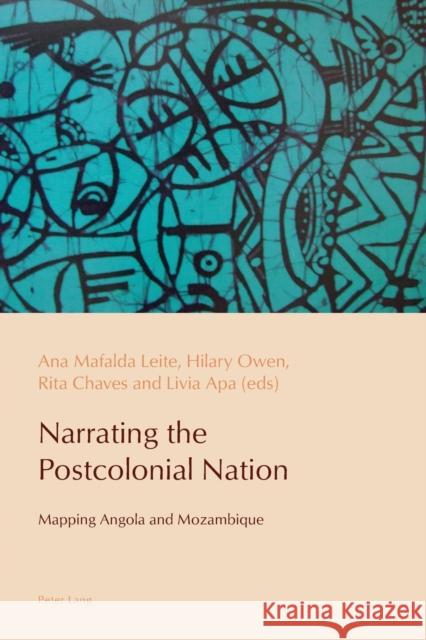 Narrating the Postcolonial Nation: Mapping Angola and Mozambique De Medeiros, Paulo 9783034308915