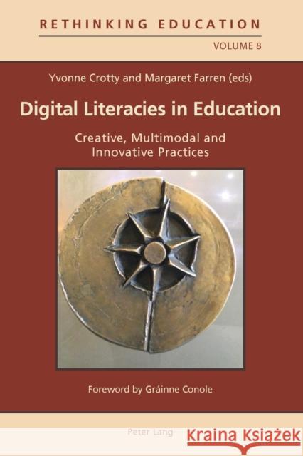 Digital Literacies in Education: Creative, Multimodal and Innovative Practices Gaden, Gerry 9783034309288 Peter Lang AG, Internationaler Verlag der Wis