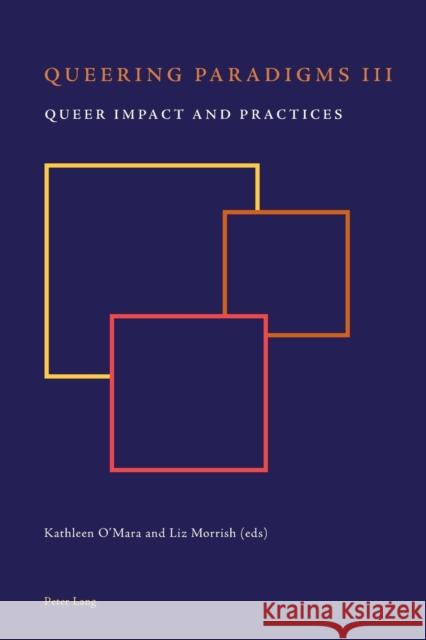 Queering Paradigms III: Queer Impact and Practices Scherer, Bee 9783034309394 Peter Lang AG, Internationaler Verlag der Wis