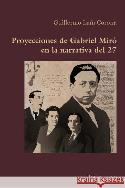 Proyecciones de Gabriel Miró En La Narrativa del 27 Canaparo, Claudio 9783034309523 Peter Lang Gmbh, Internationaler Verlag Der W